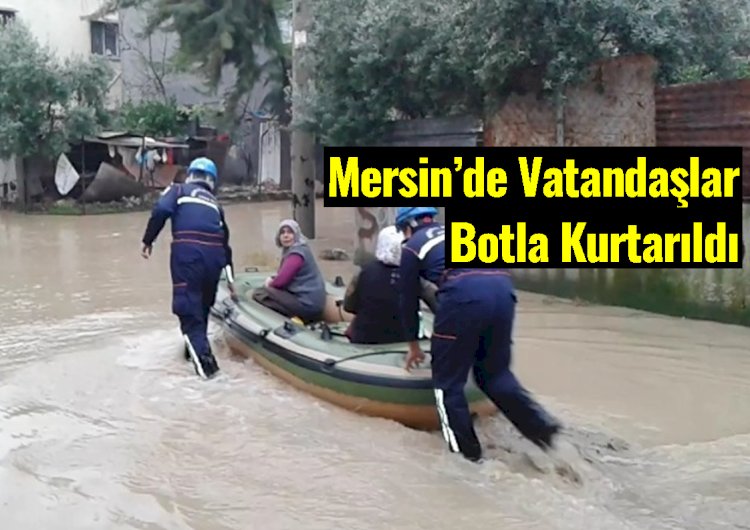Mersin'de Sel Mağduru Vatandaşlar Botla Kurtarıldı