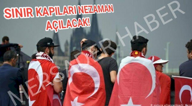 Avrupa’daki Türkler tatillerini Türkiye'de geçirmek için sınırların açılmasını bekliyor