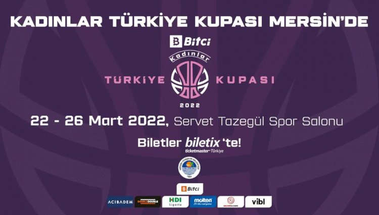 Bitci Kadınlar Türkiye Kupası heyecanı Mersin Yenişehir'de başlıyor